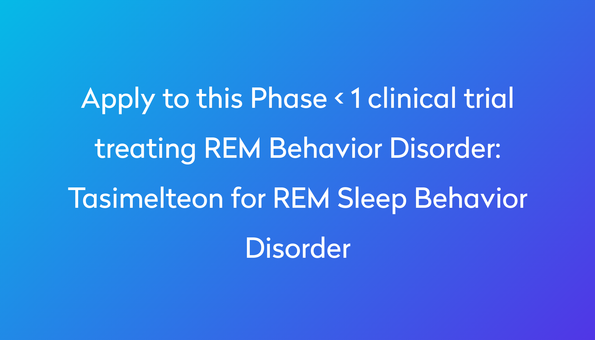 Tasimelteon For REM Sleep Behavior Disorder Clinical Trial 2024 Power tasimelteon-for-rem-sleep-behavior-disorder-clinical-trial-2024-power